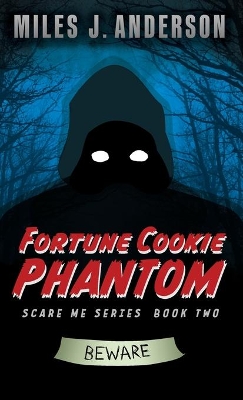 Fortune Cookie Phantom by Miles J Anderson