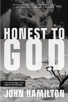 Honest to God: From the Spotlight, to the Pulpit, to the Wilderness book