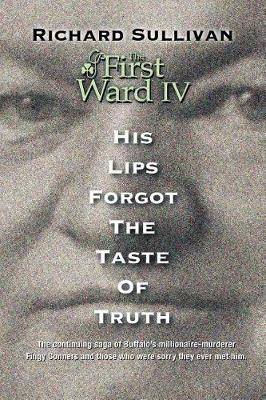 First Ward IV - His Lips Forgot the Taste of Truth book