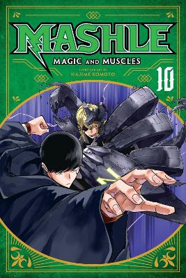 Mashle: Magic and Muscles, Vol. 10: Volume 10 book