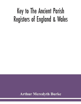 Key to the ancient parish registers of England & Wales book