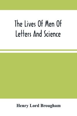 The Lives Of Men Of Letters And Science; Who Flourished In The Time Of George Iii (Second Series) book