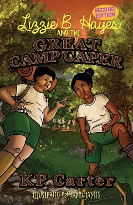 Lizzie B. Hayes and the Great Camp Caper, Second Edition book