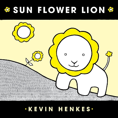 Sun Flower Lion Board Book by Kevin Henkes
