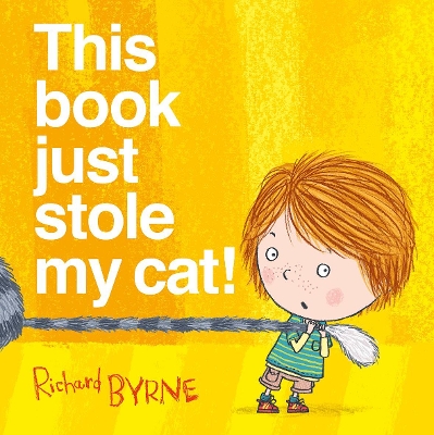 This Book Just Stole My Cat by Richard Byrne