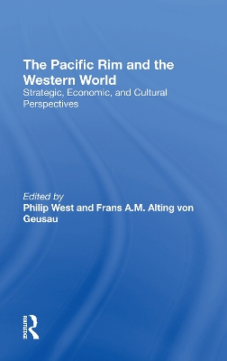 The Pacific Rim And The Western World: Strategic, Economic, And Cultural Perspectives by Philip West