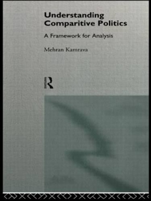 Understanding Comparative Politics by Mehran Kamrava