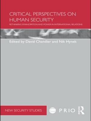 Critical Perspectives on Human Security by David Chandler