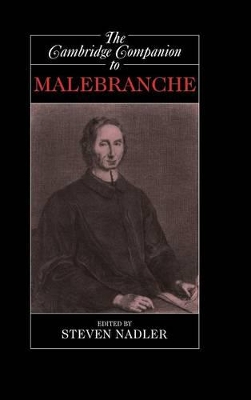 The Cambridge Companion to Malebranche by Steven Nadler