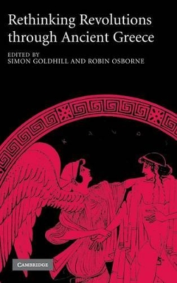 Rethinking Revolutions through Ancient Greece by Simon Goldhill