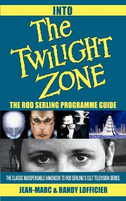 Into The Twilight Zone: The Rod Serling Programme Guide book