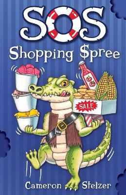 SOS: Shopping Spree: School of Scallywags (SOS): Book 3 book