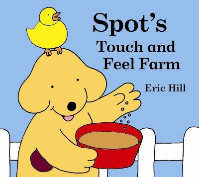 Spot's Touch and Feel Farm book