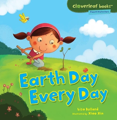 Earth Day Every Day by Lisa Bullard