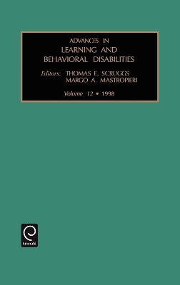 Advances in Learning and Behavioural Disabilities by Thomas E. Scruggs