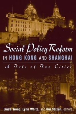 Social Policy Reform in Hong Kong and Shanghai book