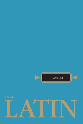 Latin Grammar by Henle Robert J