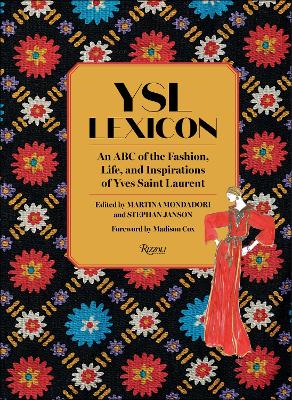 YSL LEXICON: An ABC of the Fashion, Life, and Inspirations of Yves Saint Laurent book