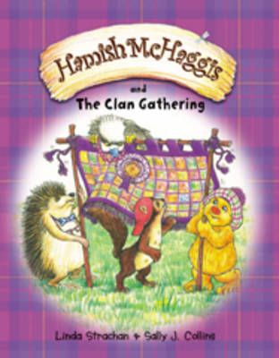 Hamish McHaggis and the Clan Gathering by Linda Strachan