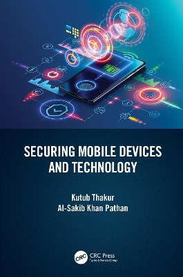 Securing Mobile Devices and Technology book