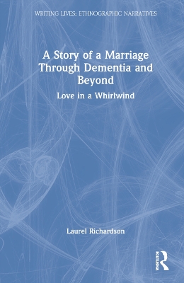 A Story of a Marriage Through Dementia and Beyond: Love in a Whirlwind book