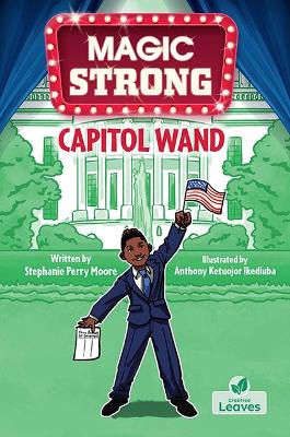 Capitol Wand by Stephanie Perry Moore