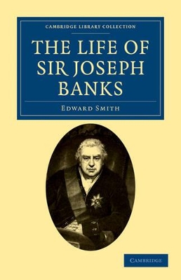 Life of Sir Joseph Banks by Edward Smith