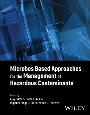 Microbes Based Approaches for the Management of Hazardous Contaminants book