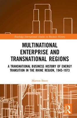 Multinational Enterprise and Transnational Regions by Marten Boon