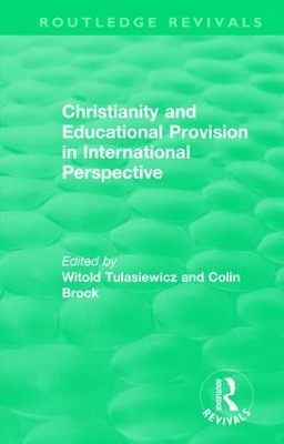 Christianity and Educational Provision in International Perspective by Witold Tulasiewicz