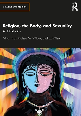 Religion, the Body, and Sexuality: An Introduction by Nina Hoel