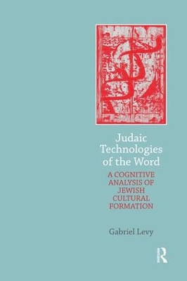 Judaic Technologies of the Word by Gabriel Levy