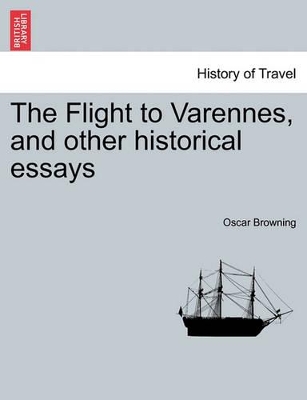 The Flight to Varennes, and Other Historical Essays book