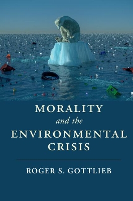 Morality and the Environmental Crisis book