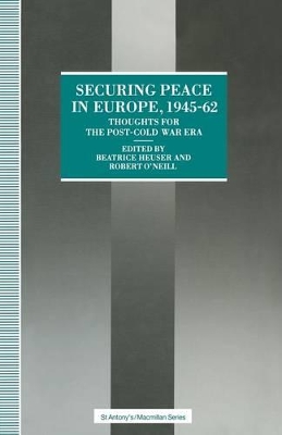 Securing Peace in Europe, 1945-62 by Beatrice Heuser
