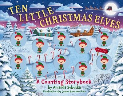 Ten Little Christmas Elves: A Counting Storybook book