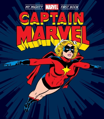 Captain Marvel: My Mighty Marvel First Book book