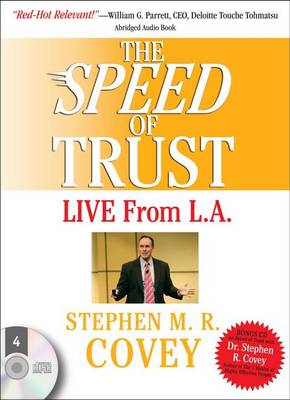 The Speed of Trust: Live from L.A. by Stephen M R Covey