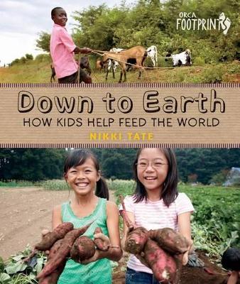 Down To Earth: How Kids Help Feed the World book