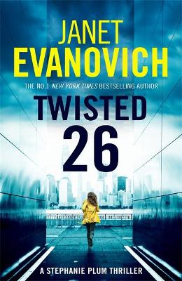 Twisted Twenty-Six: The No.1 New York Times bestseller! by Janet Evanovich
