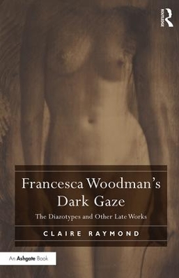Francesca Woodman's Dark Gaze book