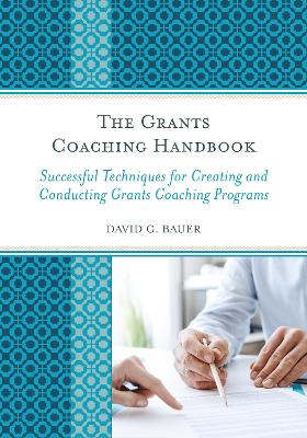 The Grants Coaching Handbook by David G. Bauer