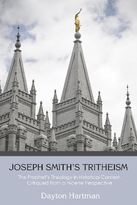 Joseph Smith's Tritheism by Dayton Hartman