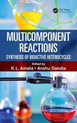 Multicomponent Reactions by K.L. Ameta, Ph.D.