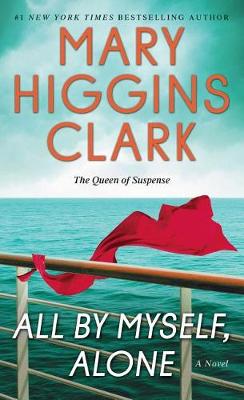 All by Myself, Alone by Mary Higgins Clark