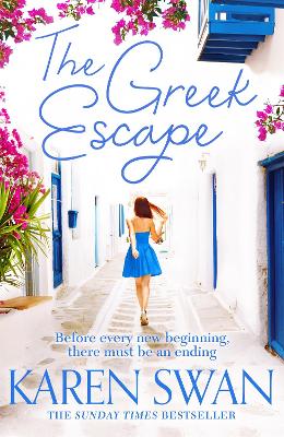 The The Greek Escape: The Perfect Read to Whisk You Away by Karen Swan