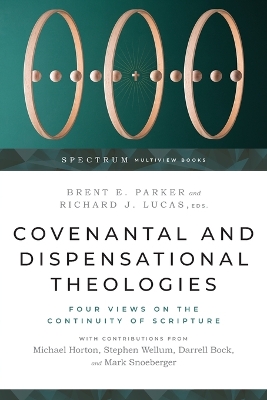 Covenantal and Dispensational Theologies – Four Views on the Continuity of Scripture book