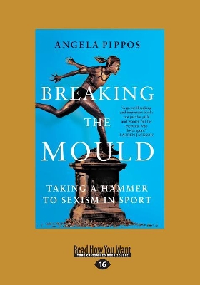 Breaking the Mould by Angela Pippos