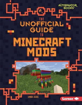 The Unofficial Guide to Minecraft Mods book