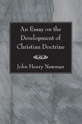 An Essay on the Development of Christian Doctrine book